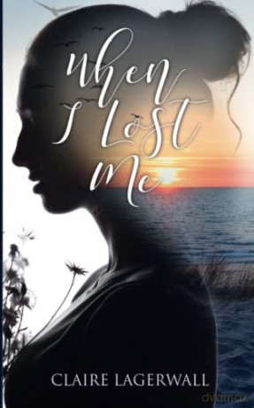 When I Lost Me - Claire Lagerwall [KSIĄŻKA]