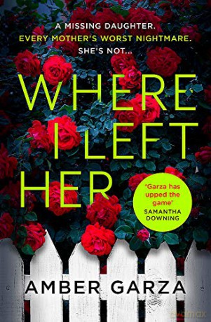 Where I Left Her - Amber Garza [KSIĄŻKA]