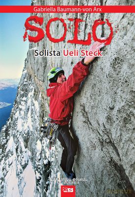Solo Solista Ueli Steck - Gabriella Baumann-Von Arx [KSIĄŻKA]