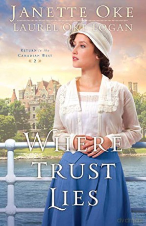 Where Trust Lies - Janette Oke [KSIĄŻKA]