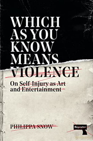Which As You Know Means Violence - Philippa Snow [KSIĄŻKA]