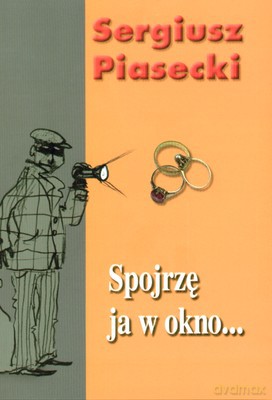 Spojrzę Ja W Okno Wyd.2009 Tw - Sergiusz Piasecki [KSIĄŻKA]
