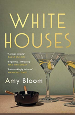 White Houses - Amy Bloom [KSIĄŻKA]