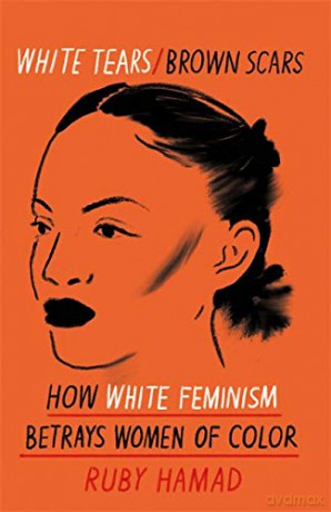 White Tears/Brown Scars - Ruby Hamad [KSIĄŻKA]