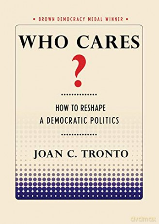 Who Cares How To Reshape Dem. Politi - Joan C. Tronto [KSIĄŻKA]