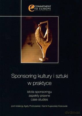 Sponsoring Kultury I Sztuki W Praktyce [KSIĄŻKA]