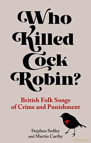 Who Killed Cock Robin - Stephen Sedley [KSIĄŻKA]