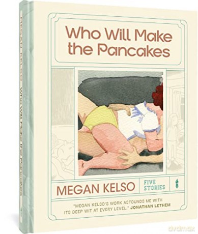 Who Will Make The Pancakes - Megan Kelso [KOMIKS]