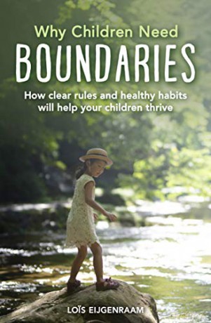 Why Children Need Boundaries - Lois Eijgenraam [KSIĄŻKA]