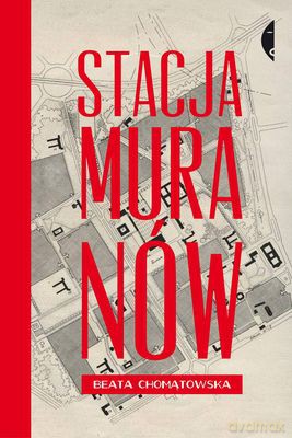 Stacja Muranów Tw - Beata Chomątowska [KSIĄŻKA]