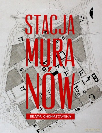 Stacja Muranów Tw - Beata Chomątowska [KSIĄŻKA]