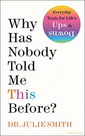 Why Has Nobody Told Me This Before - Dr. Julie Smith [KSIĄŻKA]