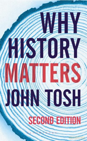 Why History Matters - John Tosh [KSIĄŻKA]
