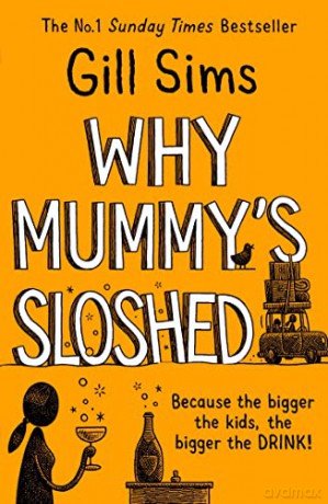 Why Mummys Sloshed - Gill Sims [KSIĄŻKA]