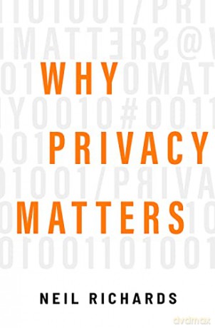 Why Privacy Matters - Neil Richards [KSIĄŻKA]