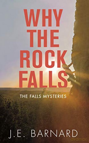 Why The Rock Falls - J.E. Barnard [KSIĄŻKA]