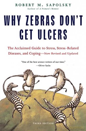 Why Zebras Dont Get Ulcers - Robert M. Sapolsky [KSIĄŻKA]