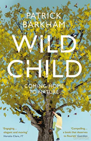 Wild Child - Patrick Barkham [KSIĄŻKA]