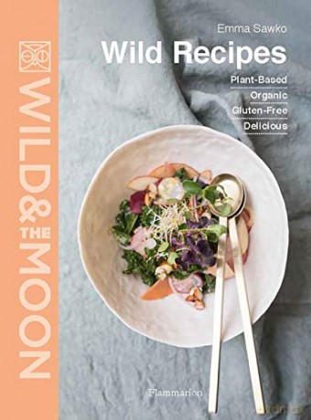 Wild Recipes - Emma Sawko [KSIĄŻKA]