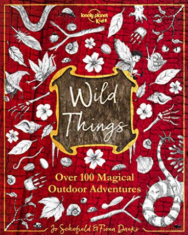 Wild Things - Lonely Planet Kids [KSIĄŻKA]