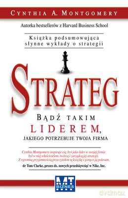 Strateg Bądź Liderem Tw - Cynthia Montgomery [KSIĄŻKA]
