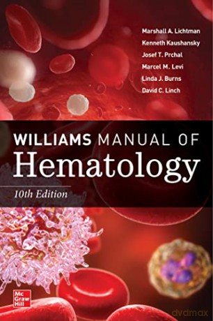 Williams Manual Of Hematology Tenth Ed - Marshall A. Lichtman [KSIĄŻKA]