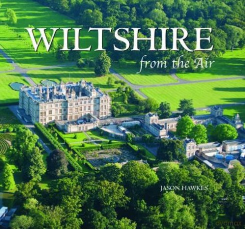 Wiltshire From The Air - Jason Hawkes [KSIĄŻKA]