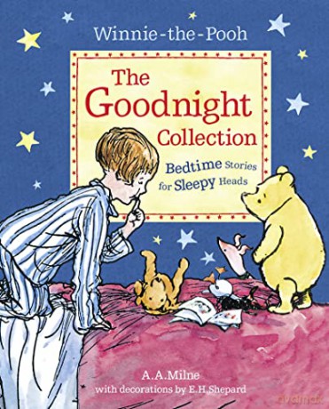 Winnie-the-Pooh: The Goodnight Collection: Bedtime Stories for Sleepy Heads: Milne's Classic Stories and Poems - Perfect for Bedtime - A. A. Milne [KSIĄŻKA]