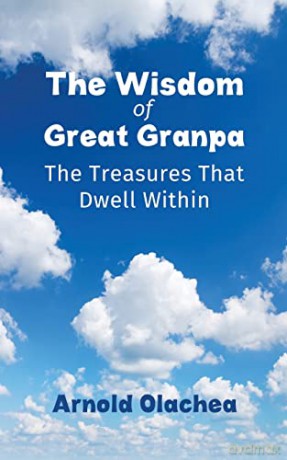 Wisdom Of Great Granpa - Arnold Olachea [KSIĄŻKA]