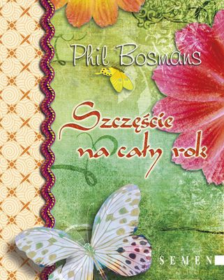Szczęście Na Cały Rok Tw - Phil Bosmans [KSIĄŻKA]
