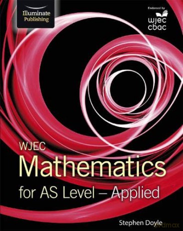 Wjec Mathematics For As Level: Applied - Stephen Doyle [KSIĄŻKA]