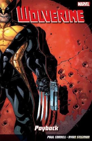 Wolverine Vol 1 Payback - Paul Cornell [KSIĄŻKA]