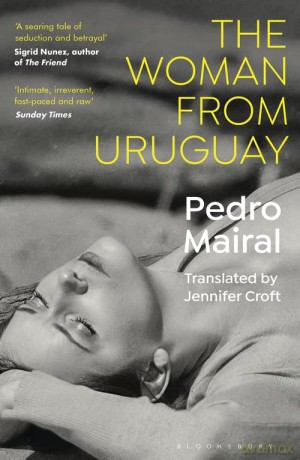 Woman From Uruguay - Pedro Mairal [KSIĄŻKA]