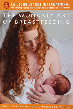 Womanly Art Of Breastfeeding - La Leche League International [KSIĄŻKA]