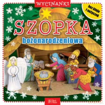 Szopka Bożonarodzeniowa Wycinanki [KSIĄŻKA]