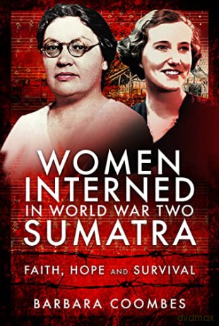 Women Interned In World War Two Sumatra - Barbara Coombes [KSIĄŻKA]