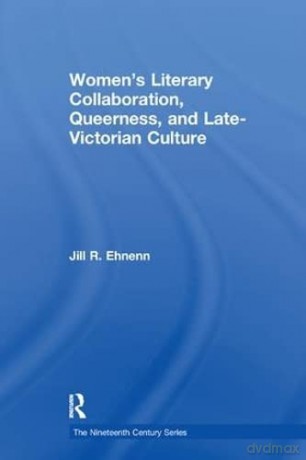 Women S Literary Collaboration Que - Jill R. Ehnenn [KSIĄŻKA]