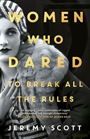 Women Who Dared - Jeremy Scott [KSIĄŻKA]