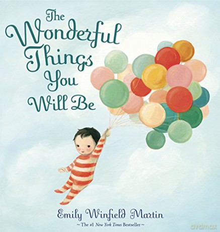 Wonderful Things You Will Be - Emily Winfield Martin [KSIĄŻKA]