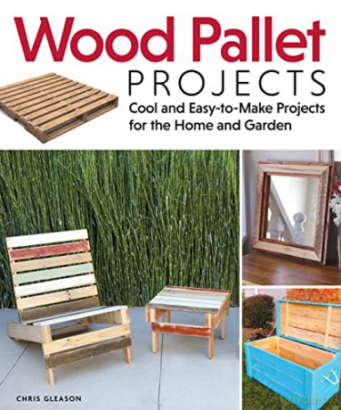Wood Pallet Projects - Chris Gleason [KSIĄŻKA]