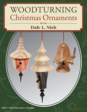 Woodturning Christmas Ornaments - Dale Nish with Susan Hendrix [KSIĄŻKA]