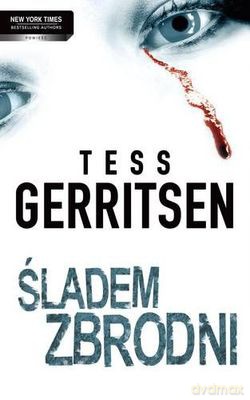 Śladem Zbrodni - Tess Gerritsen [KSIĄŻKA]
