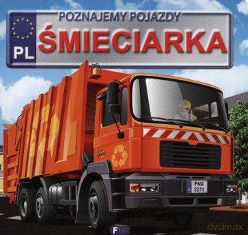 Śmieciarka Poznajemy Pojazdy Tw [KSIĄŻKA]