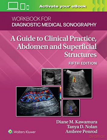 Workbook for Diagnostic Medical Sonography: Abdominal And Superficial Structures (Diagnostic and Surgical Imaging Anatomy) - Diane Kawamura [KSIĄŻKA]