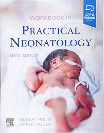 Workbook In Practical Neonatology 6 - Richard A. Polin MD [KSIĄŻKA]