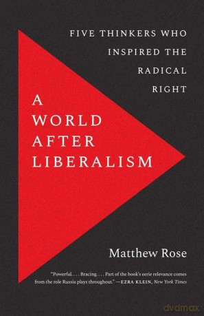 World After Liberalism - Matthew Rose [KSIĄŻKA]