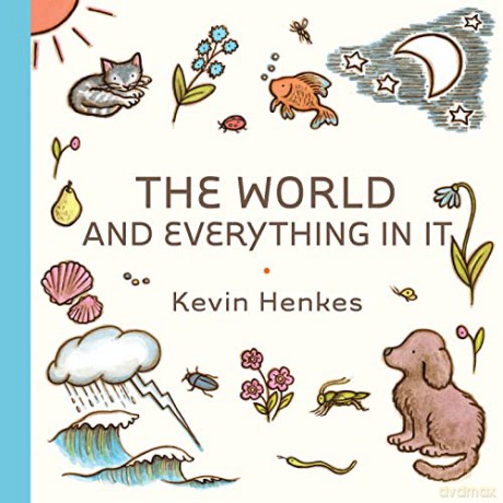 World Everything In It Hb - Kevin Henkes [KSIĄŻKA]