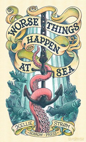 Worse Things Happen At Sea - KELLIE STROM [KOMIKS]