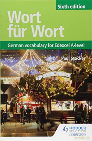 Wort für Wort Sixth Edition: German Vocabulary for Edexcel A-level - Paul Stocker [KSIĄŻKA]
