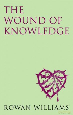 Wound Of Knowledge - Rowan Williams [KSIĄŻKA]